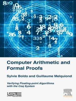 cover image of Computer Arithmetic and Formal Proofs
